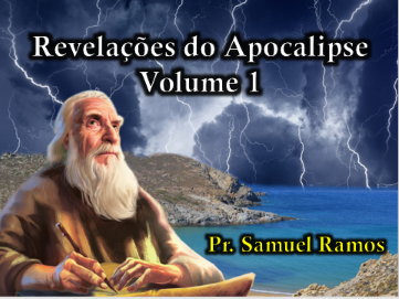 Revelações do Apocalipse, Volume 1